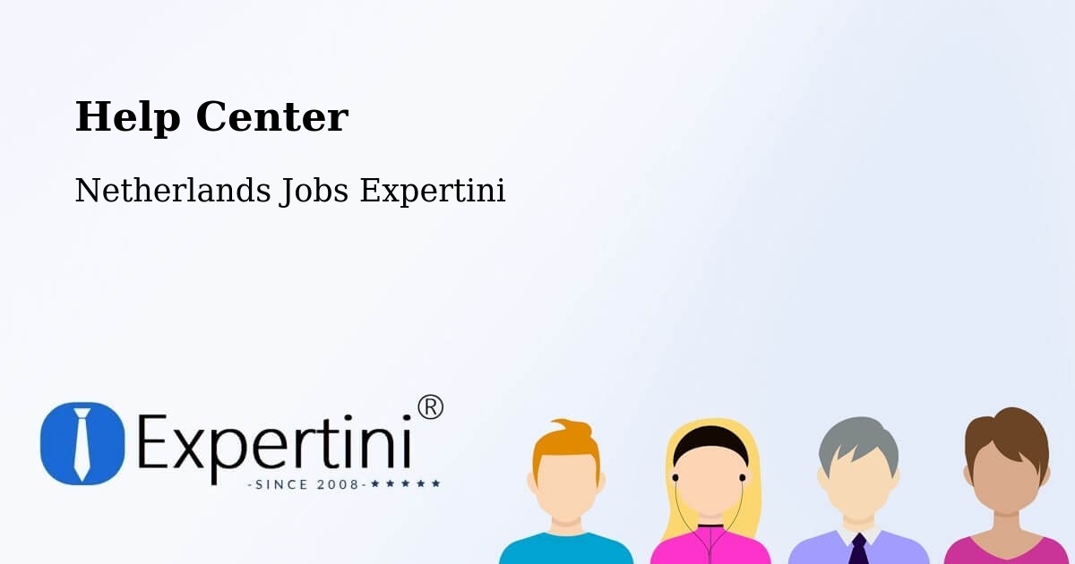 Help Center – Netherlands - Netherlands Jobs Expertini