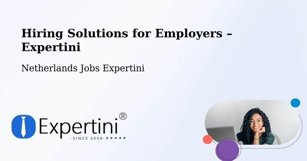 Hiring Solutions for Employers in Netherlands - Netherlands Jobs Expertini