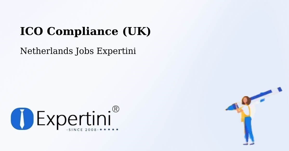 ICO Compliance (UK) - Netherlands Jobs Expertini