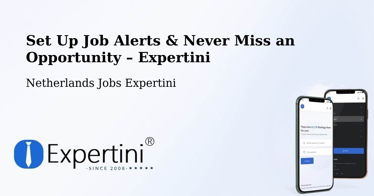 Job Alerts Guide – Get Notified About New Jobs in Netherlands - Netherlands Jobs Expertini