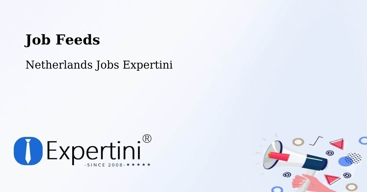Job Listings Feed – Netherlands - Netherlands Jobs Expertini