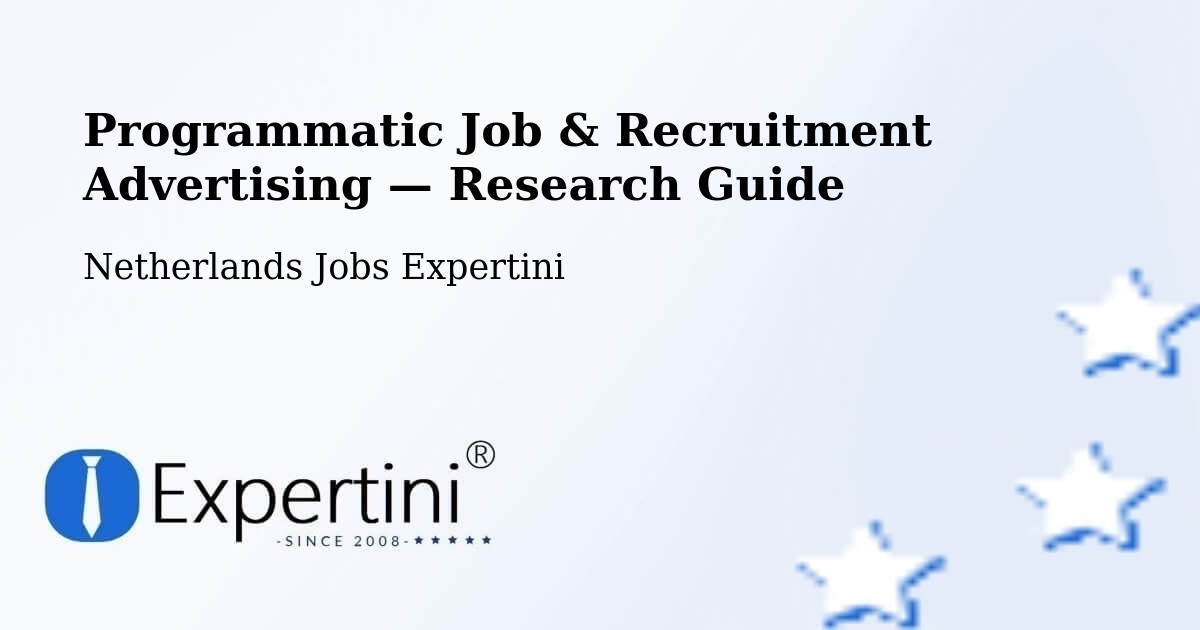 Programmatic Job & Recruitment Advertising — Research Guide – Netherlands