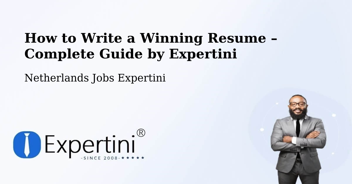 Resume Writing Guide for Job Seekers – Netherlands - Netherlands Jobs Expertini