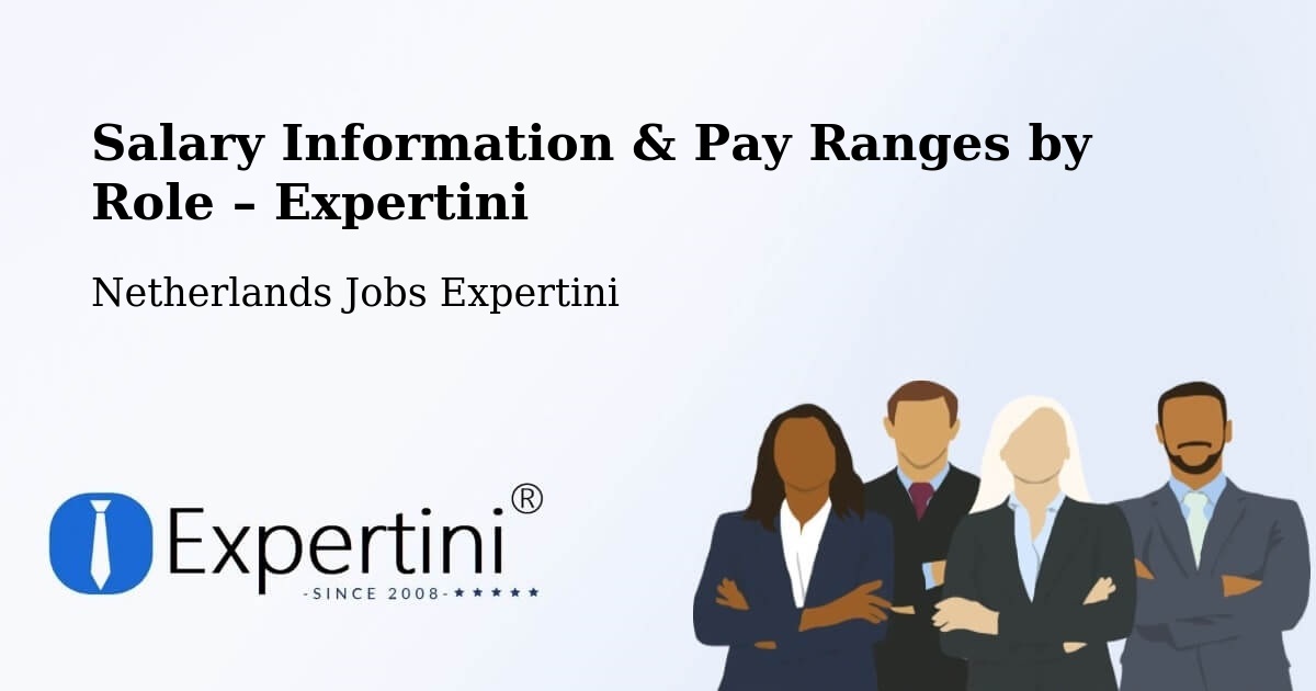 Salary Information & Pay Ranges – Netherlands - Netherlands Jobs Expertini