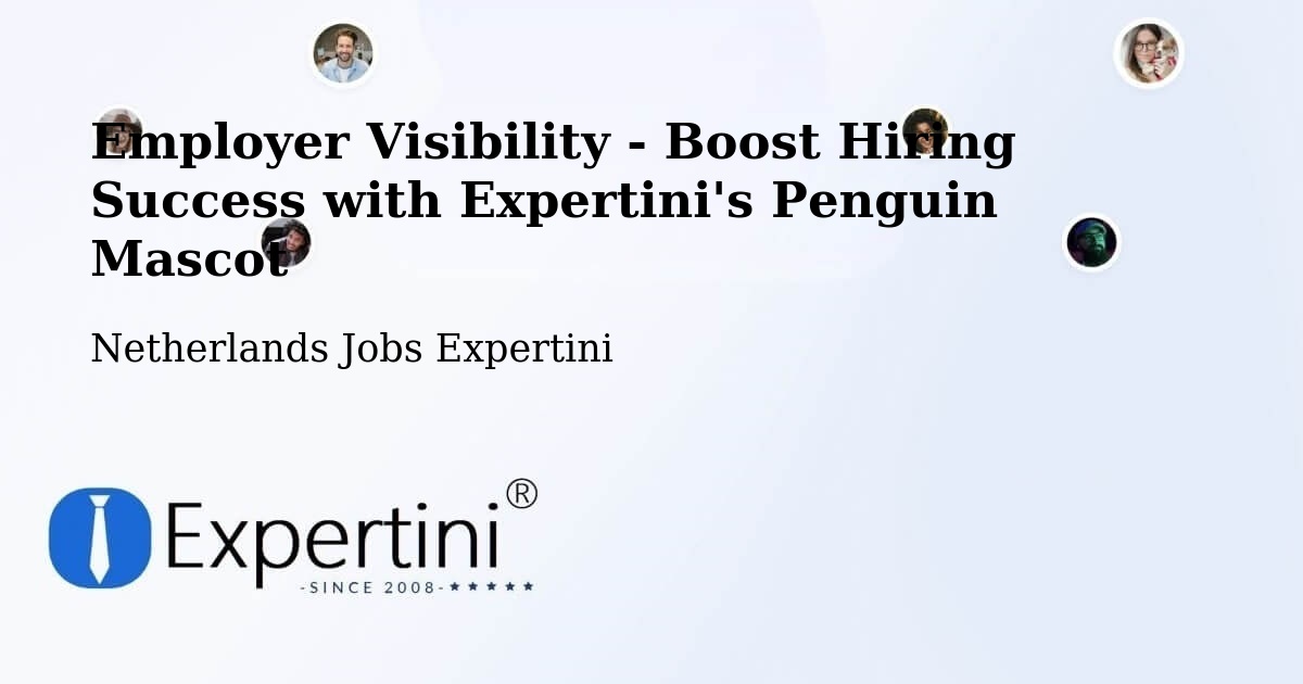 Employer Visibility Strategy – Netherlands - Netherlands Jobs Expertini