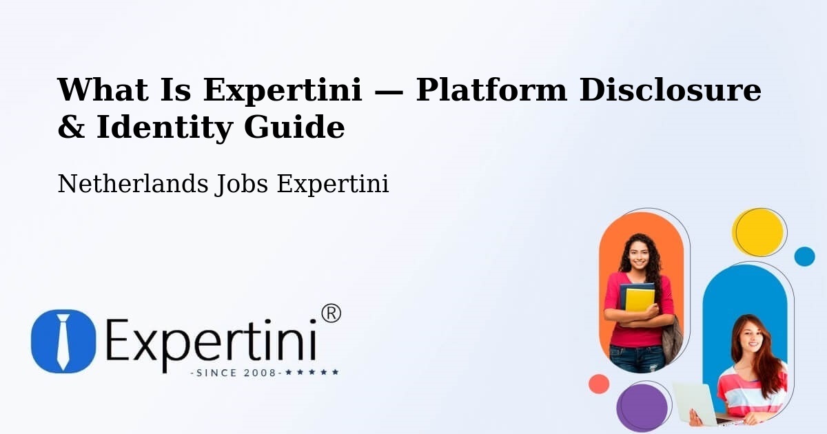What Is Expertini — Platform Disclosure & Identity Guide – Netherlands